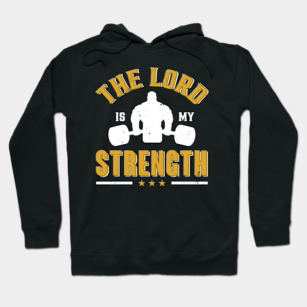 The Lord Is My Strength Christian Gym Workout Hoodie by TeeTeeUp